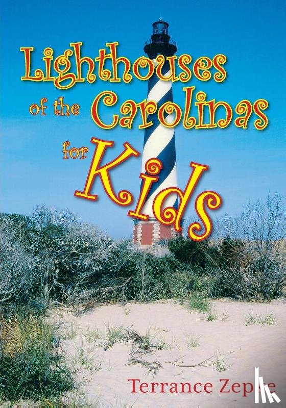 Zepke, Terrance - Lighthouses of the Carolinas for Kids