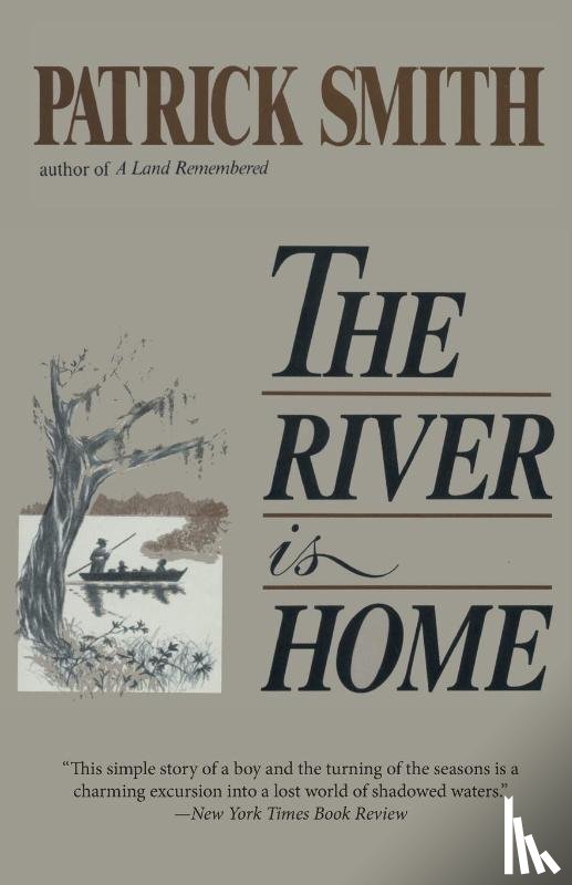 Smith, Patrick D - The River Is Home