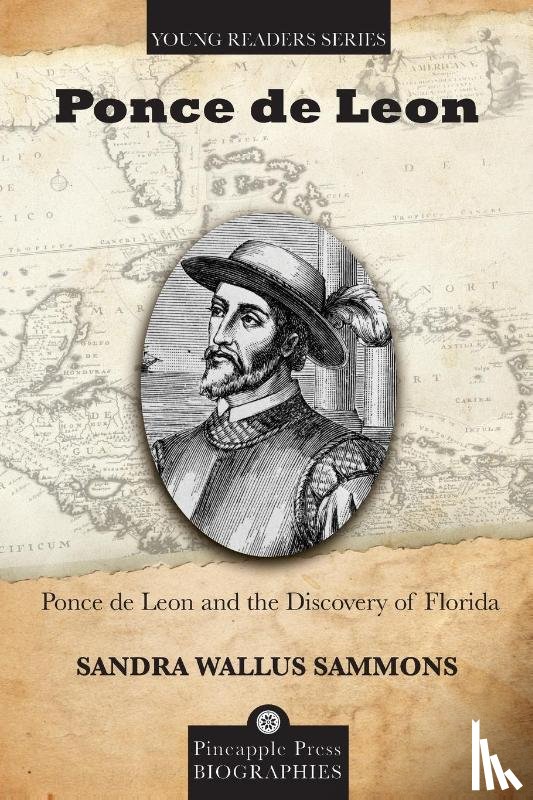 Sammons, Sandra Wallus - Ponce de Leon and the Discovery of Florida