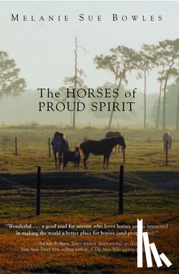 Bowles, Melanie Sue - The Horses of Proud Spirit