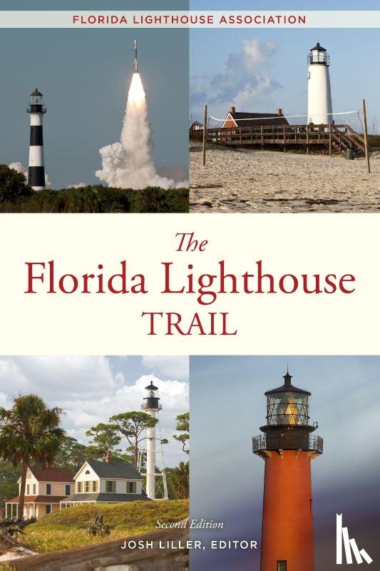 Liller, Josh, Florida Lighthouse Association - The Florida Lighthouse Trail