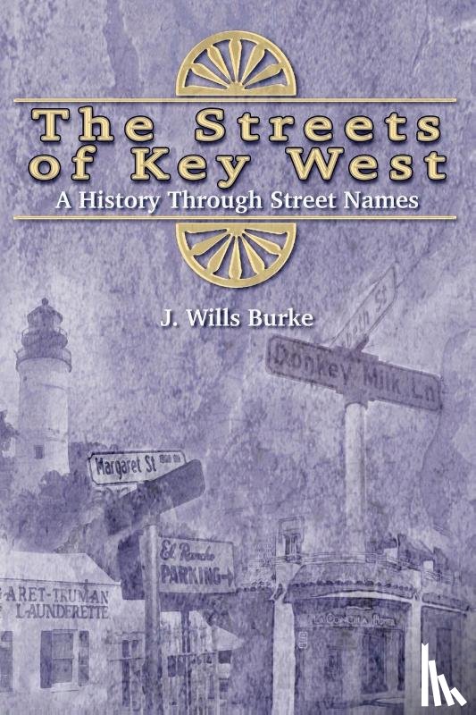 Burke, J Wills - The Streets of Key West