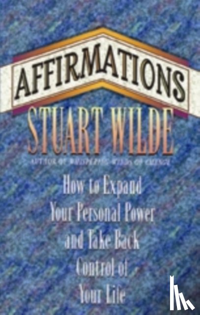 Wilde, Stuart - Affirmations