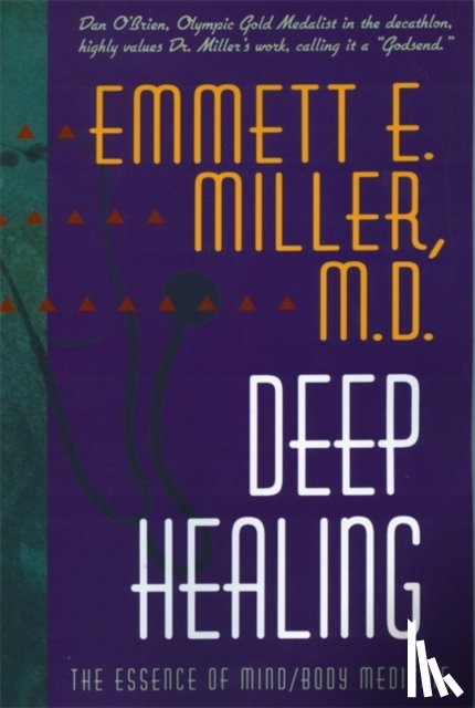 Miller, Dr. Emmett, M.D. - Deep Healing