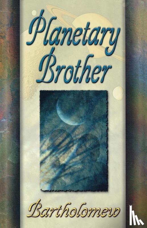 Bartholomew - Planetary Brother