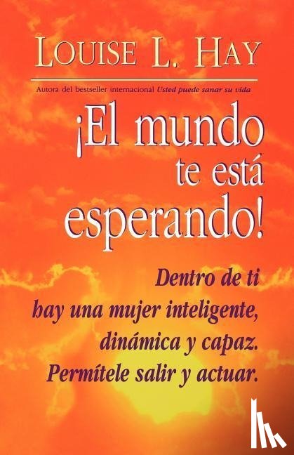 Hay, Louise L. - SPA-MUNDO TE ESTA ESPERANDO 5/