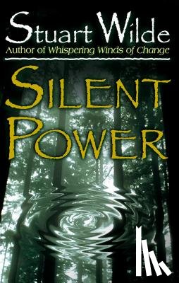 Wilde, Stuart - Silent Power