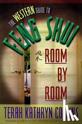 Collins, Terah Kathryn - The Western Guide to Feng Shui--Room by Room