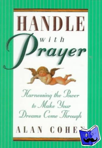 Cohen, Alan - Handle With Prayer