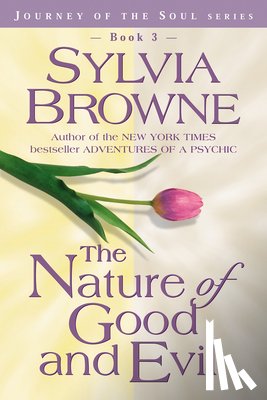 Browne, Sylvia - The Nature of Good and Evil