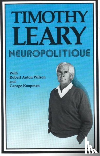 Leary, Timothy - Neuropolitique