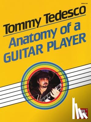 Tedesco, Tommy - Tommy Tedesco: Anatomy of a Guitar Player