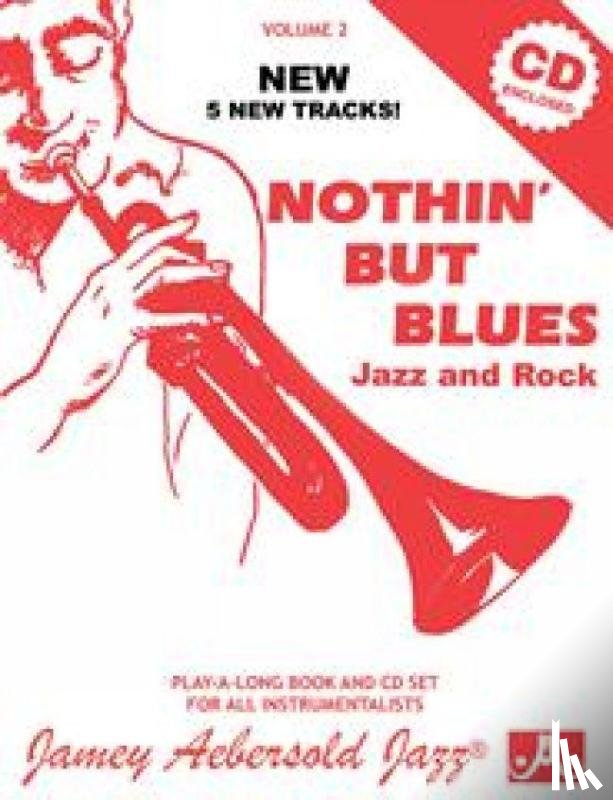 Aebersold, Jamey - Jamey Aebersold Jazz -- Nothin' But Blues Jazz and Rock, Vol 2