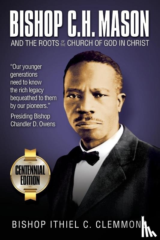 Clemmons, Ithiel C - Bishop C. H. Mason and the Roots of the Church of God in Christ