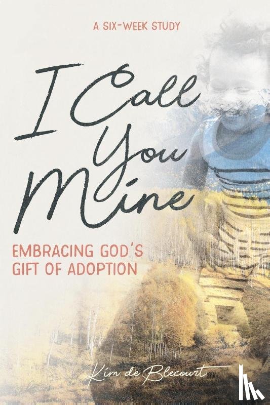 De Blecourt, Kim - I Call You Mine