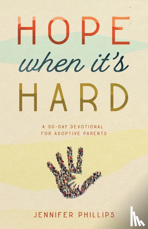 Phillips, Jennifer - Hope When It's Hard