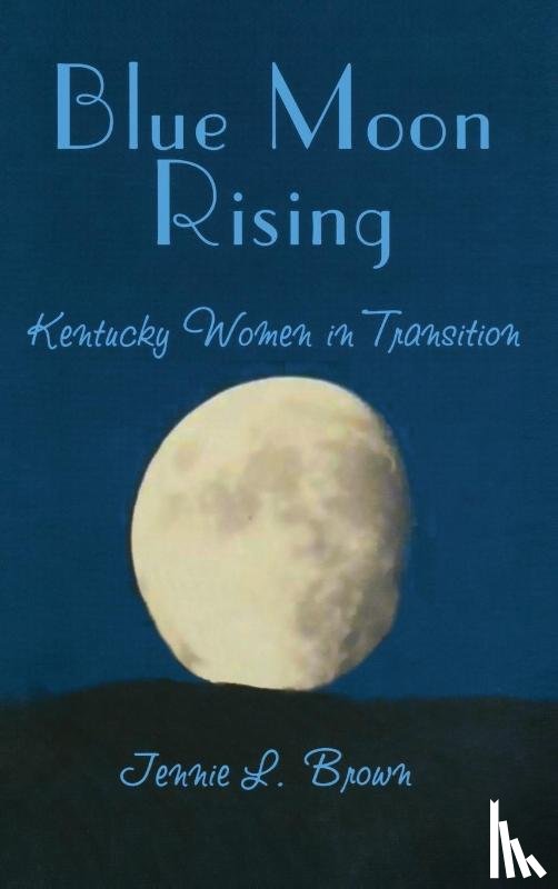 Brown, Jennie L - Blue Moon Rising