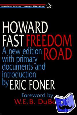Fast, Howard, Foner, Eric, DuBois, W. E. B. - Freedom Road