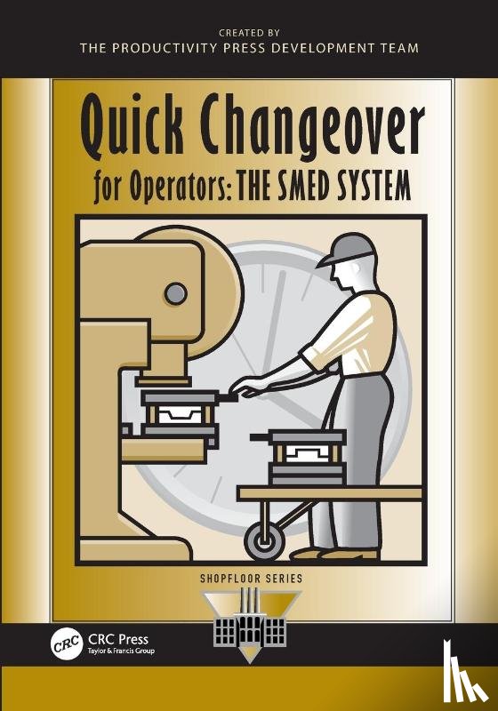 Shingo, Shigeo - Quick Changeover for Operators