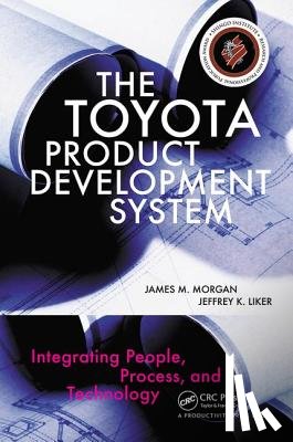 Morgan, James, Liker, Jeffrey K. - The Toyota Product Development System