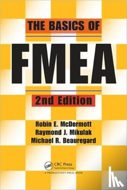 Mikulak, Raymond J., McDermott, Robin, Beauregard, Michael - The Basics of FMEA