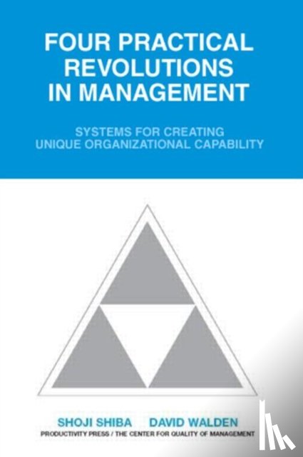 Shiba, Shoji, Walden, David - Four Practical Revolutions in Management