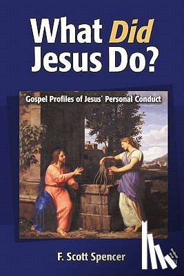 Spencer, F. Scott - What Did Jesus Do?