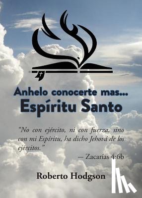 Hodgson, Roberto - Anhelo Conocerte Mas... Espiritu Santo