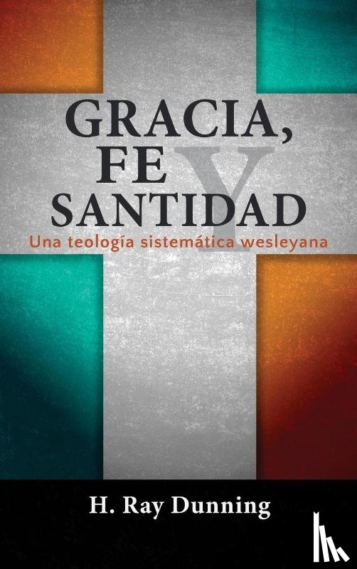 Dunning, H Ray - Gracia, Fe y Santidad