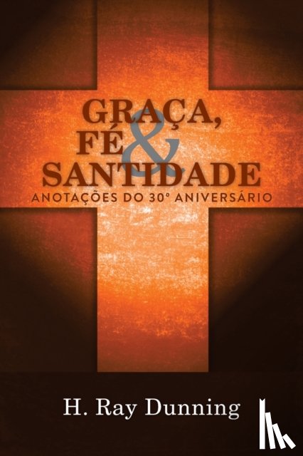 Dunning, H Ray - Graca, Fe & Santidade