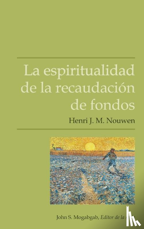 Nouwen, Henri J M - La espiritualidad de la recaudacion de fondos