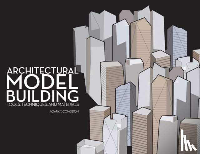 Congdon, Roark T. - Architectural Model Building