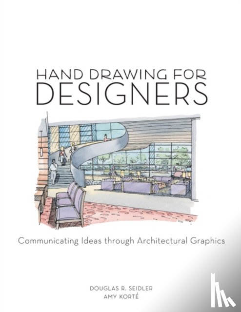 Korte, Amy, Seidler, Douglas R. (Marymount University - Hand Drawing for Designers