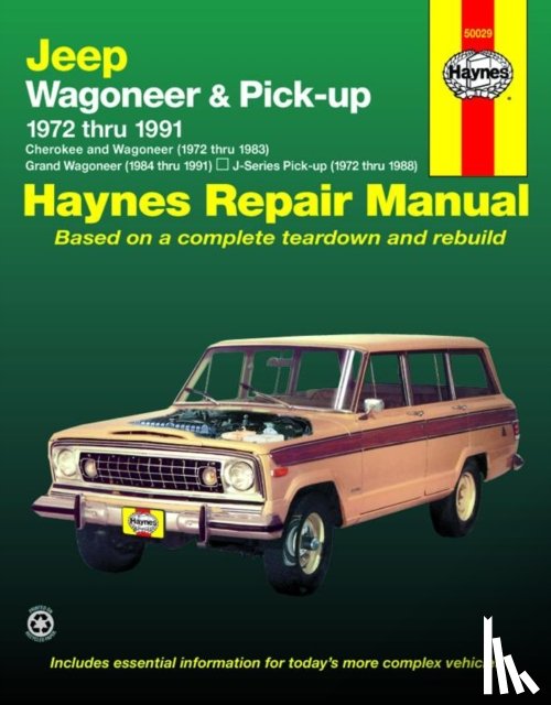 Haynes Publishing - Jeep Wagoneer & Pick-up covering Wagoneer (72-83), Grand Wagoneer (84-91), Cherokee (72-83) & J-Series pick-ups (72-88) Haynes Repair Manual (USA)