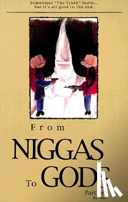 Akil - From Niggas to Gods, Part One