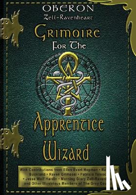 Zell-Ravenheart, Oberon - Grimoire for the Apprentice Wizard