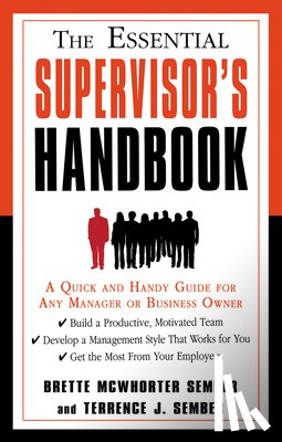 Sember, Brette McWhorter - The Essential Supervisor's Handbook: A Quick and Handy Guide for Any Manager or Business Owner