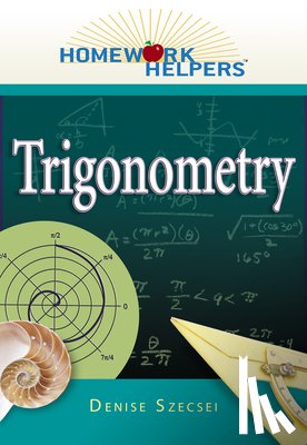 Szecsei, Denise - Homework Helpers: Trigonometry