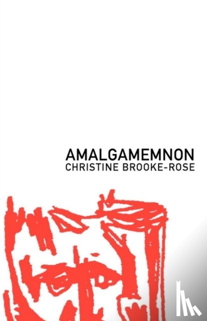 Brooke-Rose, Christine - Amalgamemnon