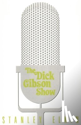 Elkin, Stanley - The Dick Gibson Show