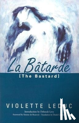Leduc, Violette - La Batarde = The Bastard