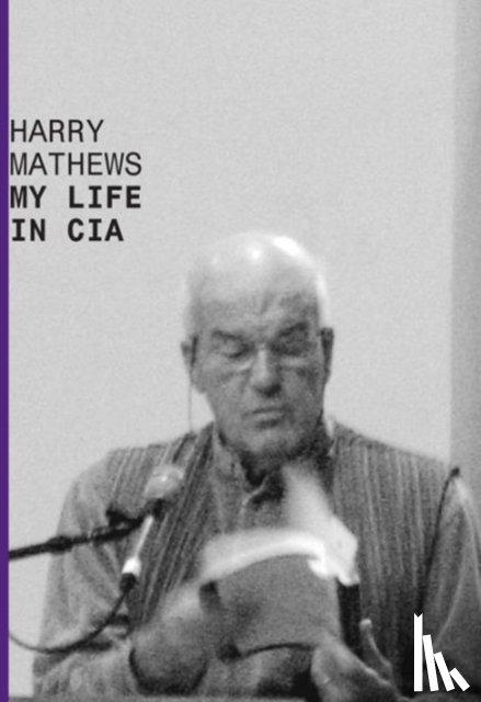 Mathews, Harry - My Life in CIA