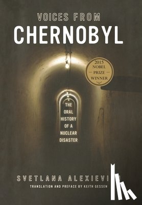 Svetlana Alexievich - Voices from Chernobyl