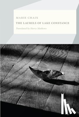 Chaix, Marie - The Laurels of Lake Constance