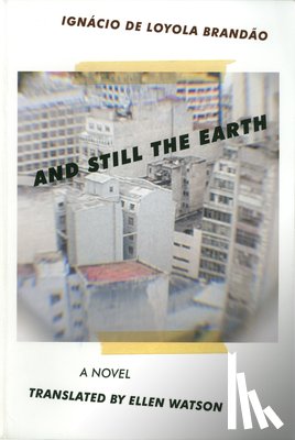 Brandao, Ignacio De Loyola - And Still the Earth