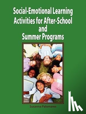 Palomares, Susanna - Social-Emotional Learning Activities for After-School and Summer Programs