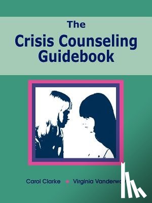 Clarke, Carol - The Crisis Counseling Guidebook