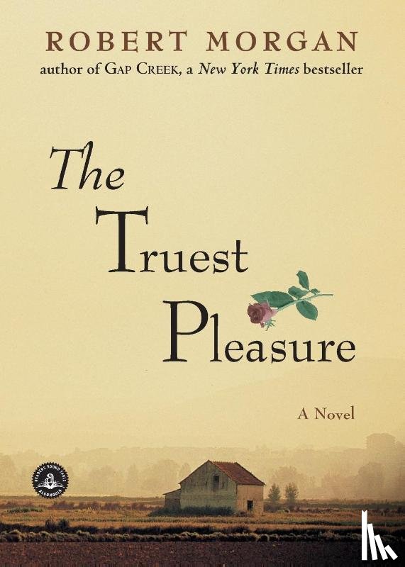 Morgan, Robert - The Truest Pleasure