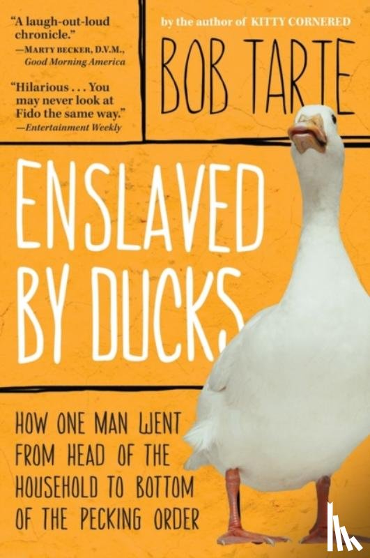 Tarte, Bob - Enslaved by Ducks