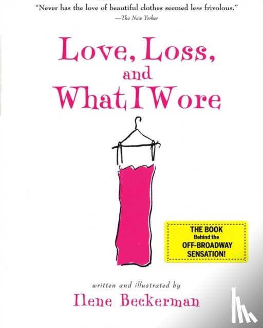 Beckerman, Ilene - Love, Loss, and What I Wore
